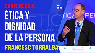 Dignidad de la Persona: Historia de un término. Francesc Torralba