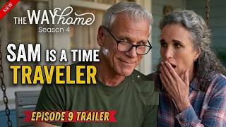 The Way Home Season 4 Episode 8 Trailer : Sam Lied To Del?