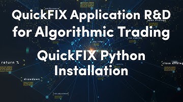 6) Installing QuickFIX for Python | QuickFIX Application R&D for Algorithmic Trading