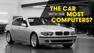 THE CAR WITH THE MOST COMPUTERS? A Look Inside the BMW E65/E66