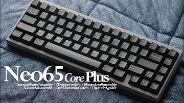 Neo Never Misses — Neo65 Core Plus Review