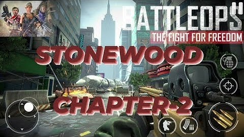 BattleOps Android Gameplay Walkthrough Chapter -2 ( STONEWOOD FULL GAMEPLAY )
