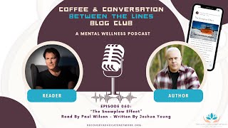 EP 060 - “The Snowplow Effect”  Read By Paul Wilson - Written By Joshua Young