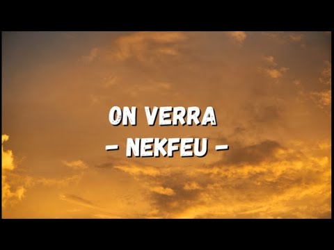 Nekfeu - On Verra (paroles)