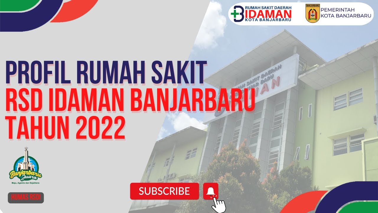 PROFIL RUMAH SAKIT DAERAH IDAMAN KOTA BANJARBARU (RSD IDAMAN) 2022