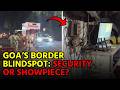 Pollem Checkpost: Goa’s Blind Border || Goa365 TV