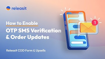 How to Enable OTP SMS Verification & Order Updates with Releasit COD Form & Upsells