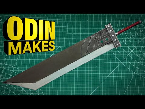 Odin Makes: Cloud&rsquo;s Buster Sword from Final Fantasy VII