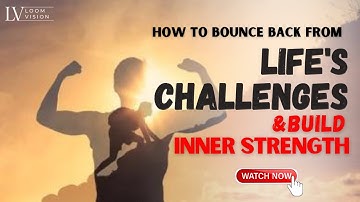 Cultivating Resilience: How to Bounce Back from Life