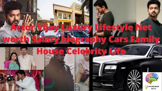 Actor Vijay Luxury Lifestyle Net worth Salary biography Cars Family House Celebrity Life #Actorvijay