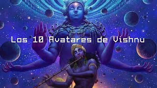 Los 10 Avatares de Vishnu