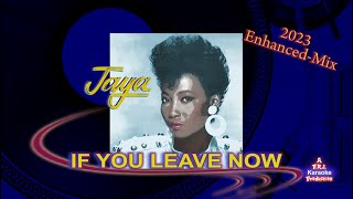 Jaya - If You Leave Me Now (2023) w/Bkgds Karaoke EPIC HD
