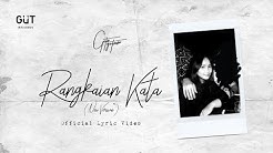 GITA GUTAWA - RANGKAIAN KATA (NEW VERSION) | OFFICIAL LYRIC VIDEO  - Durasi: 4:48. 