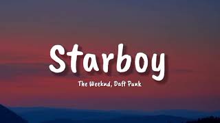 The Weeknd -  Starboy (Lyrics) | Daft Punk, Anees, Rubayne