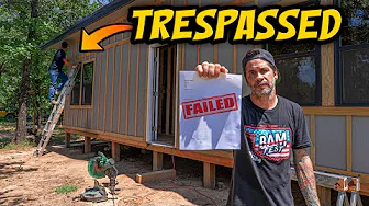 Inspector Trespassed and Tried To FAIL our DIY Tiny House Build