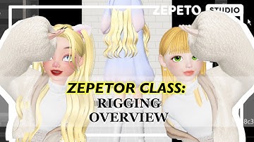 [ ZEPETOR CLASS ] Overview on RIGGING | WEEK 2