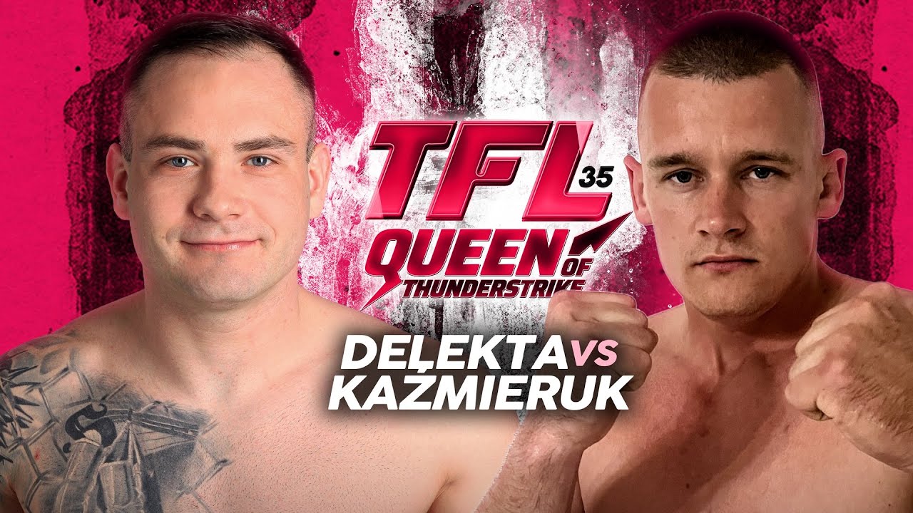 TFL35: Delekta vs Kaźmieruk