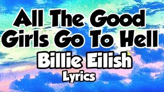 Video thumbnail of "Billie Eilish :- All The Good Girls Go To Hell (Audio with Lyrics)"