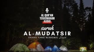 Surah 74 Al-Mudatsir Terjemahan Audio Bahasa Indonesia | Al-Qur'an dan Artinya