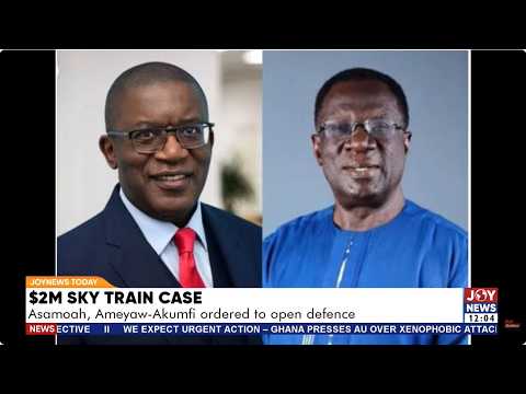 Sky Train Trial: High Court dismisses no-case submission by Solomon Asamoah, Ameyaw-Akumfi