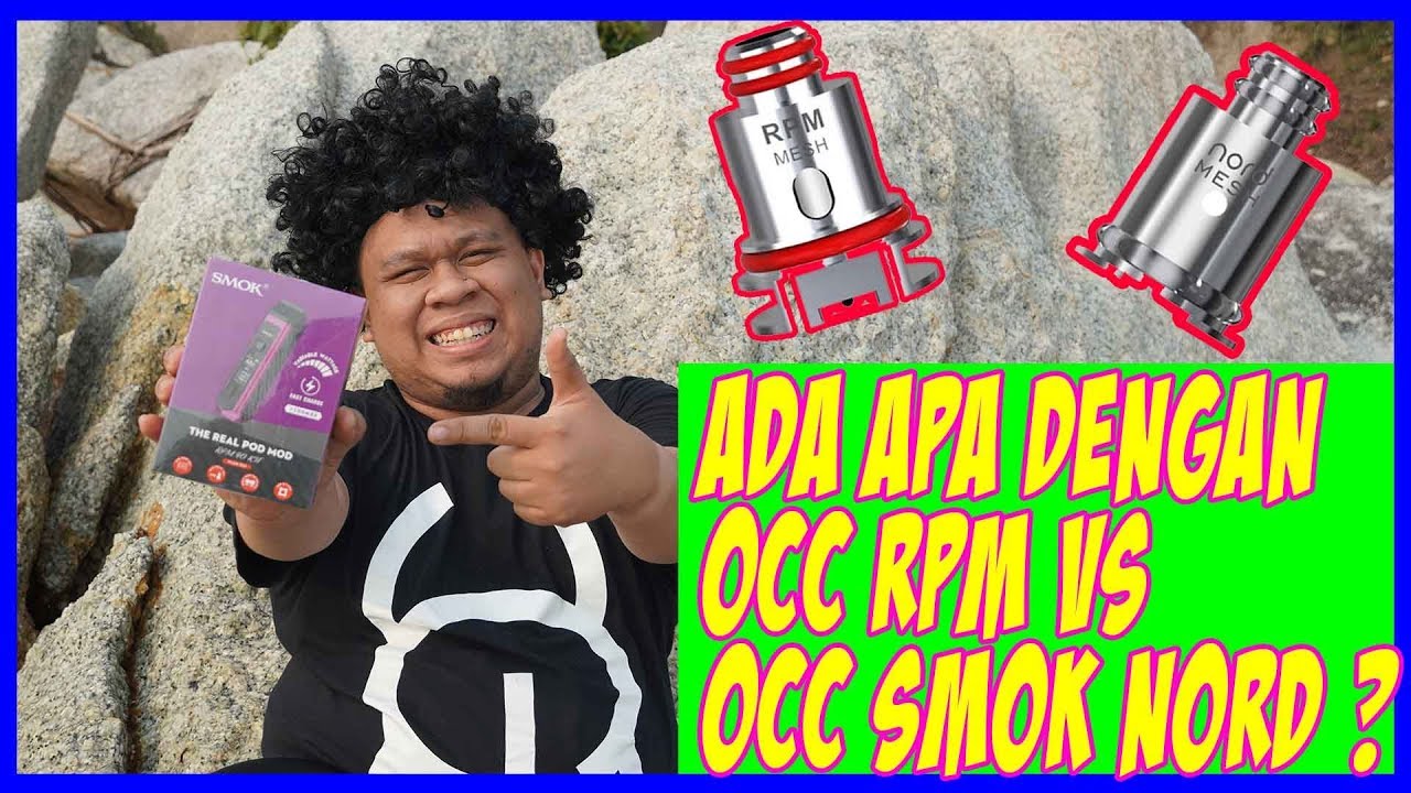 [BARU] SMOK RPM 40 - Apa beza occ rpm ngan occ smok nord oleh Wak Sukak ...
