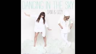 Dani and Lizzy - Dancing In The Sky ( Audio Single)