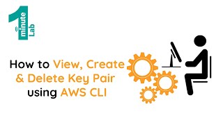 AWS SAA-C02 | How to View-Create-Delete Key Pair using CLI | AWS Labs | OneMinuteLab