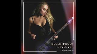 Download Lagu Sophie Lloyd - Bulletproof Revolver MP3