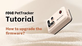 ROLA PetTracker | How to upgrade the firmware screenshot 4