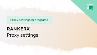 Proxy settings tutorial in RankerX