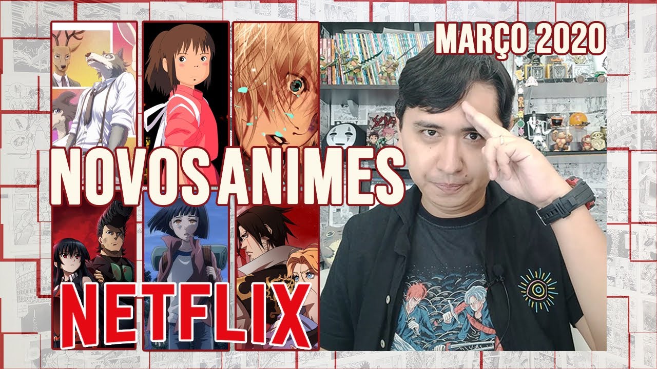 Novos Animes  Netflix  Mar o 2022 YouTube