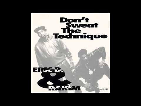 Eric B. & Rakim - Don't Sweat The Technique (Album Version) - YouTube