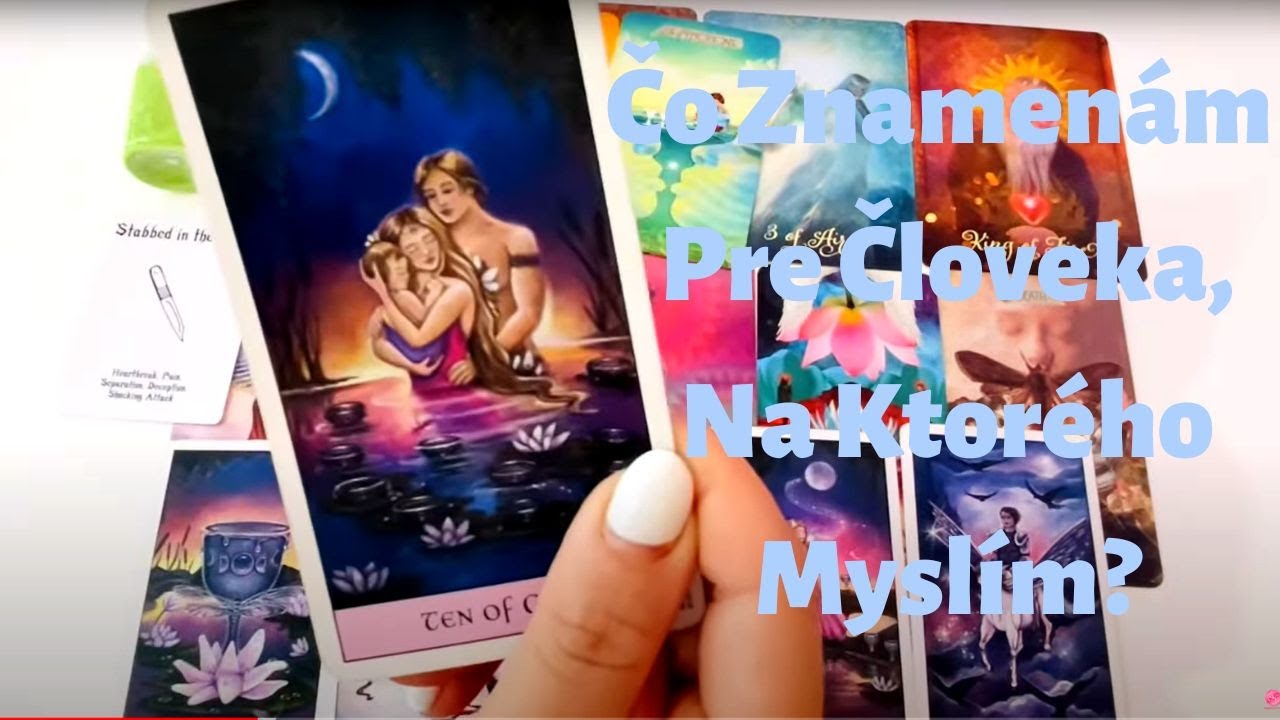 Čo Znamenám Pre Človeka, Na Ktorého Myslím? Ako Ma Vníma? I Výklad Tarotu