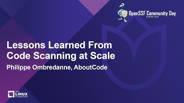 Lessons Learned From Code Scanning at Scale - Philippe Ombredanne, AboutCode
