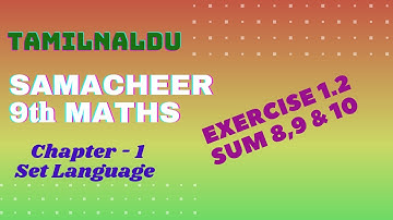 TN 9th Maths Samacheer | Exercise 1.2 | Sum 8, 9 & 10 | Chapter 1 | Set Language