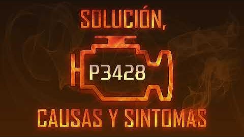 Código P3428 — Solución, Causas y Sintoma
