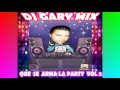 Se armo la party vol  2  dj gary mix leon gto contrataciones tel 7 13 12 19