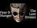 The lore stream fear and hunger