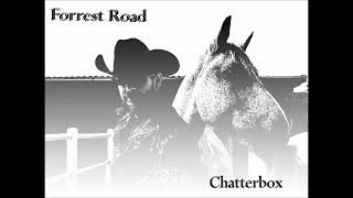 Forrest Road - Chatterbox (Bob Wayne Cover)