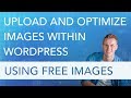 Optimize Images Within Wordpress Using Free Images