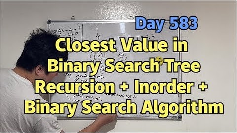 Day 583 - Teaching Kids Programming - Closest Binary Search Tree Node (RecursionInorderBinarySearch)