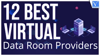 12 Best And Professional Virtual Data Room Providers