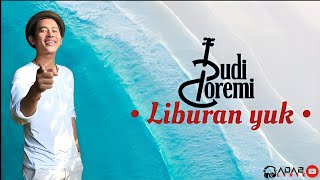 Budi Doremi - Liburan yuk (Lirik Lagu)