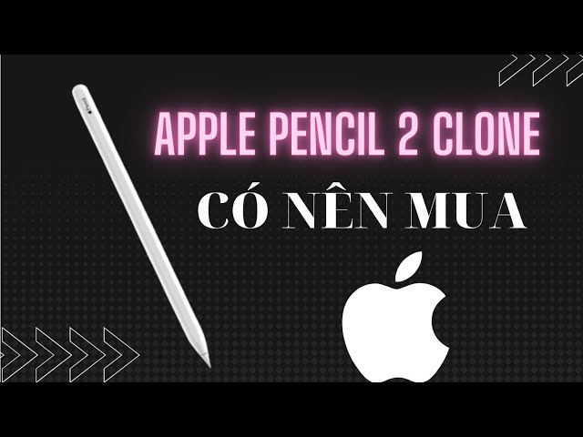 Apple Pencil 2 Rep 1:1 có đáng mua ? Review chi tiết !