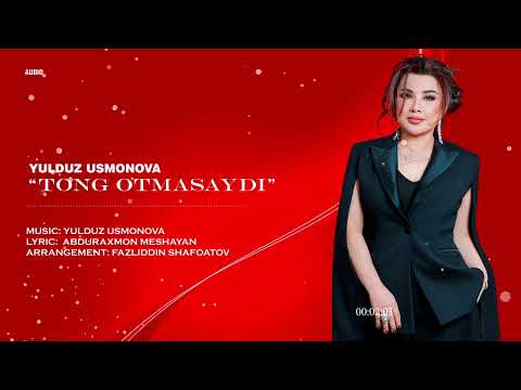 YULDUZ USMONOVA- TONG OTMASAYDI(OFFICIAL AUDIO)2023