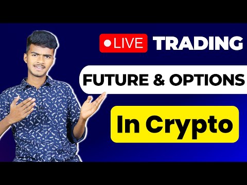 Live Trading Future & Options In CryptoCurrency 