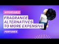 Affordable Fragrance Alternatives to More Expensive Perfumes! Some Dupes &amp; Some Amazing Alternatives