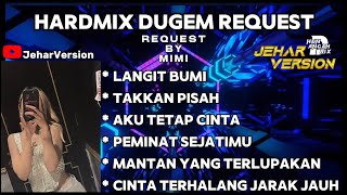LANGIT BUMI X TAKKAN PISAH NONSTOP DUGEM HARDMIX(REQUEST BY MIMI)