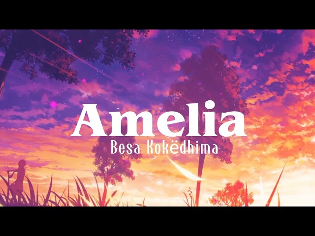 Amelia - Besa Kokëdhima( feat. Mattyas) Lyrics🎶 Tiktok 2022 class=