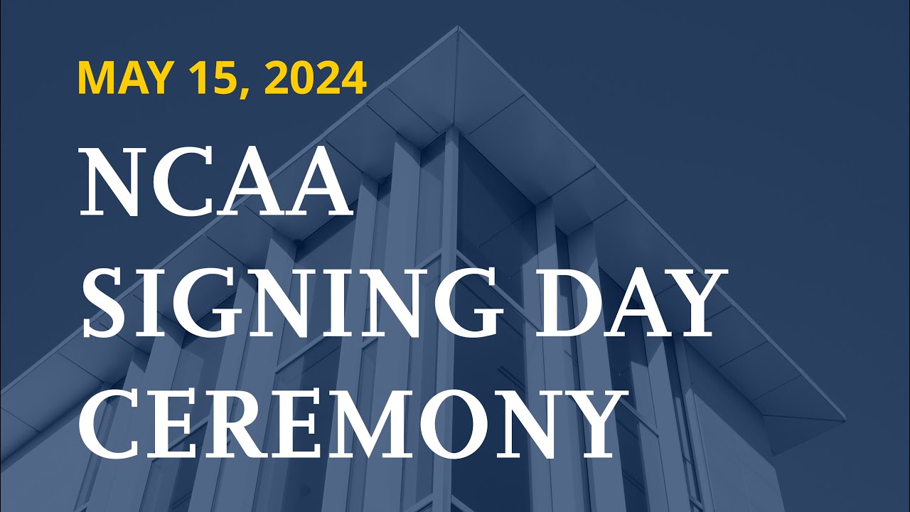 NCAA Signing Day May 15, 2024 YouTube
